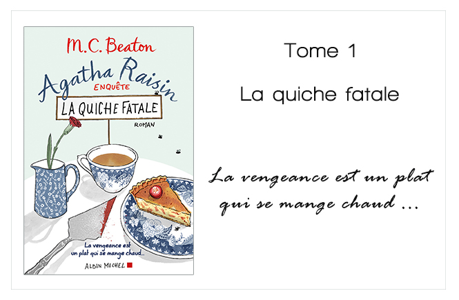 Couverture du livre Agatha Raisin Tome 1 La quiche fatale - MC Beaton