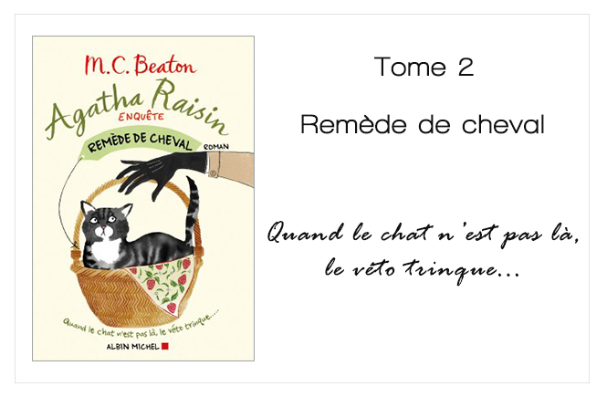 Couverture du livre Agatha Raisin Tome 2 - Remède de cheval - MC Beaton