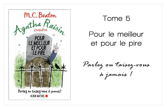 Couverture du livre Agatha Raisin Tome 5 - Pour le meilleur et pour le pire - MC Beaton