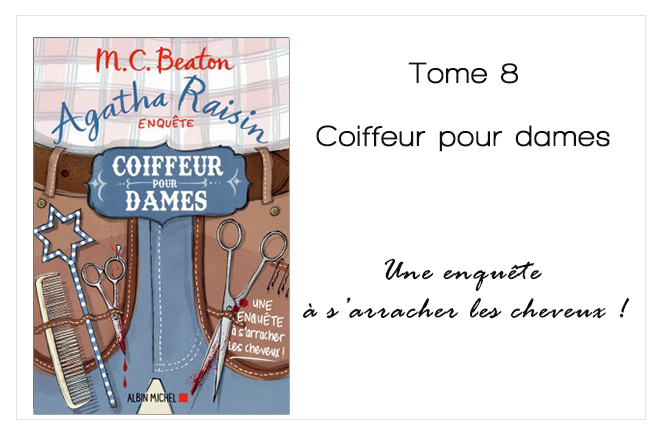 Couverture du livre Agatha Raisin Tome 8 - Coiffeur pour dames - MC Beaton