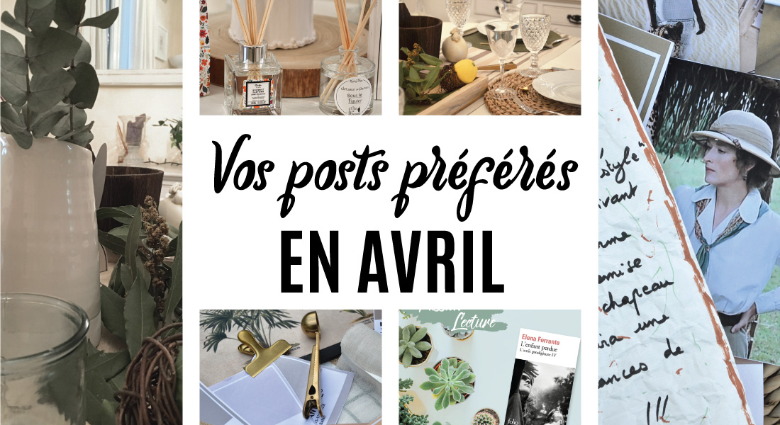 Posts préférés en avril sur Swanee Rose Le Blog