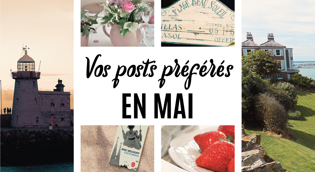 Posts préférés en mai sur Swanee Rose Le Blog