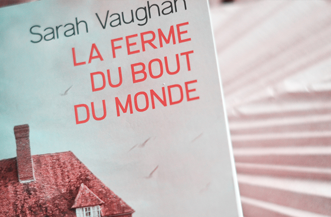 La ferme du bout du monde de Sarah Vaughan