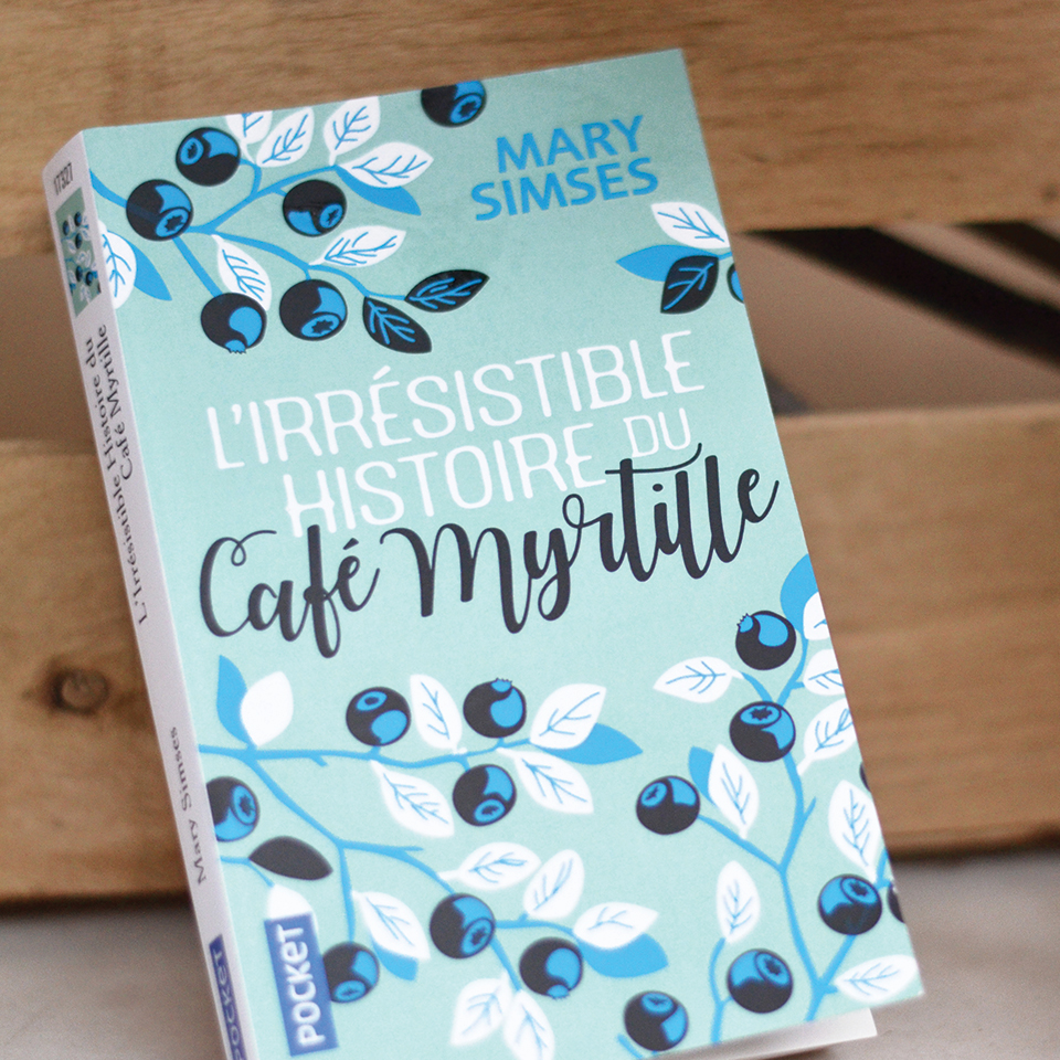 L'irrésistible histoire du Café Myrtille de Mary Simses