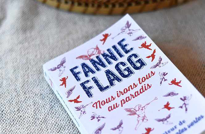Nous irons tous au paradis de Fannie Flagg