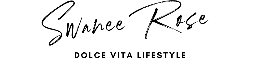 Swanee Rose Le Blog – Dolce Vita Lifestyle